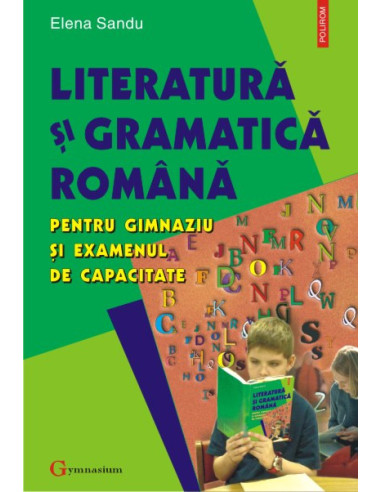 Literatură și gramatică română pentru gimnaziu și examenul de capacitate