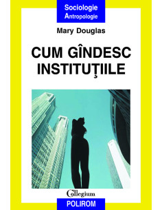 Cum gîndesc instituțiile