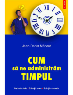 Cum să ne administrăm timpul