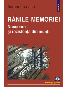 Rănile memoriei. Nucşoara...