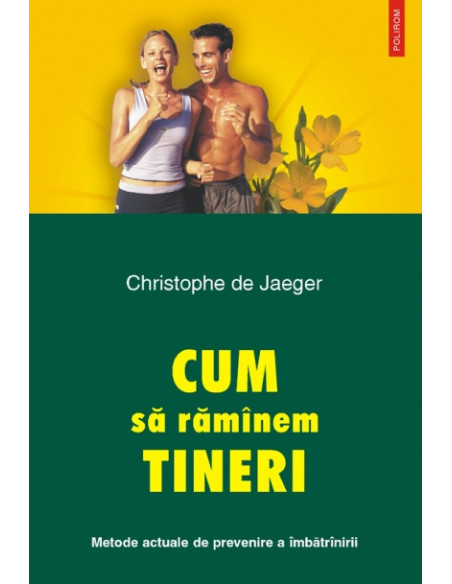 Cum să rămânem tineri. Metode actuale de prevenire a îmbătrânirii