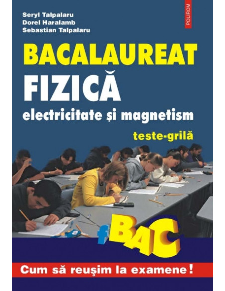 Fizica. Electricitate şi magnetism