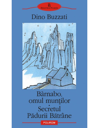 Barnabo, omul munților • Secretul Pădurii Bătrîne