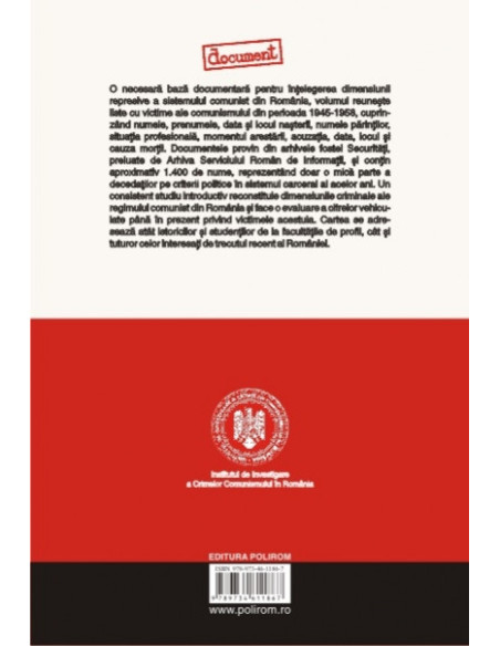 Listele morții. Detinuți politici decedați in sistemul carceral din România potrivit documentelor Securității, 1945-1958