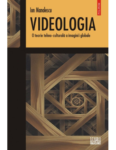 Videologia. O teorie tehno-culturală a imaginii globale