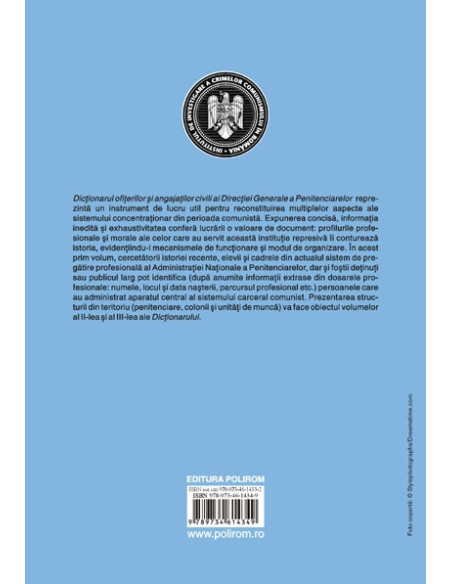 Dictionarul ofițerilor și angajatilor civili ai Direcției Generale a Penitenciarelor. Volumul I: Aparatul central (1948-1989)