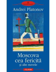 Moscova cea fericită şi...