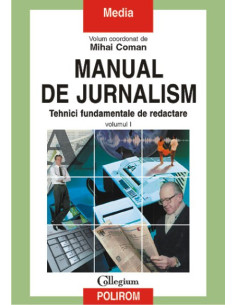 Manual de jurnalism (vol .I)