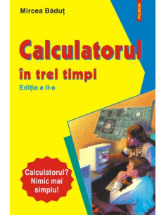 Calculatorul în trei timpi...