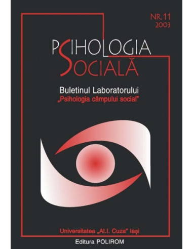 Psihologia socială, Nr. 11/2003 – Buletinul Laboratorului „Psihologia cîmpului social”, Universitatea „Al.I. Cuza”, Iași