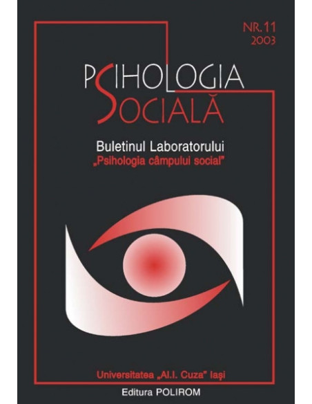 Psihologia socială, Nr. 11/2003 – Buletinul Laboratorului „Psihologia cîmpului social”, Universitatea „Al.I. Cuza”, Iaşi