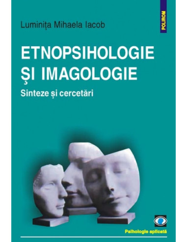 Etnopsihologie și imagologie. Sinteze și cercetari