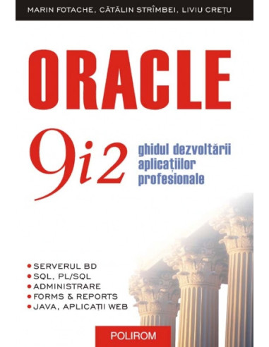 Oracle 9i2. Ghidul dezvoltării  aplicațiilor profesionale