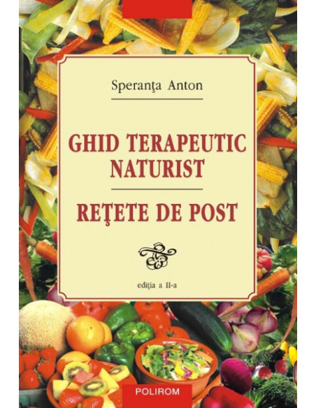 Ghid terapeutic naturist şi reţete de post