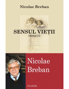Sensul vieţii (Memorii I)