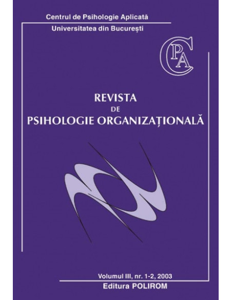 Revista de Psihologie Organizaţională. Vol. III, Nr. 1-2/2003