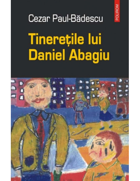 Tinerețile lui Daniel Abagiu