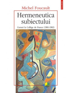 Hermeneutica subiectului....