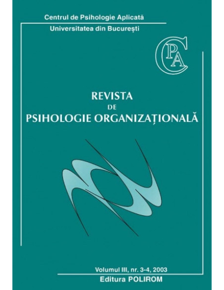 Revista de Psihologie Organizaţională. Vol. III, Nr. 3-4/2003