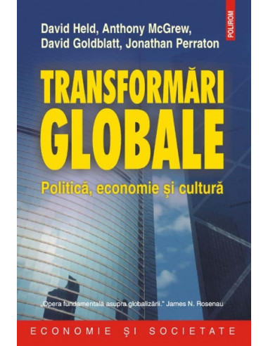 Transformări globale. Politică, economie și cultură