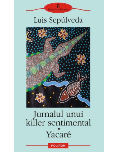 Jurnalul unui killer sentimental • Yacare