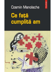 Ce față cumplită am