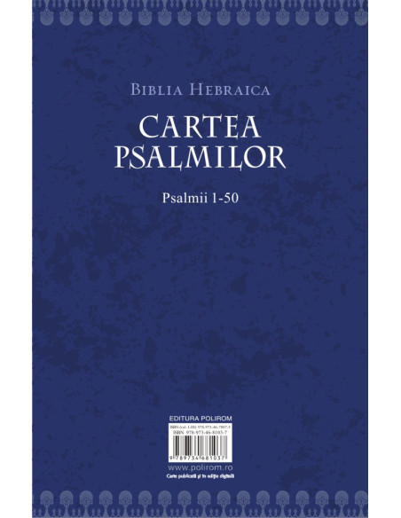 Cartea Psalmilor. Psalmii 1-50 (ediţie bilingvă)