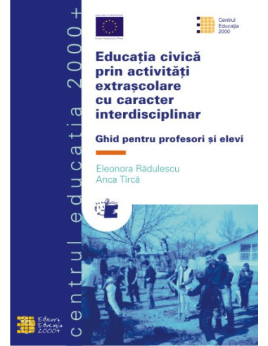 Educația civică prin activități extrașcolare cu caracter interdisciplinar. Ghid pentru profesori și elevi