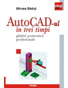 AutoCAD-ul în trei timpi....