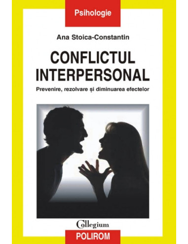 Conflictul interpersonal. Prevenire, rezolvare și diminuarea efectelor