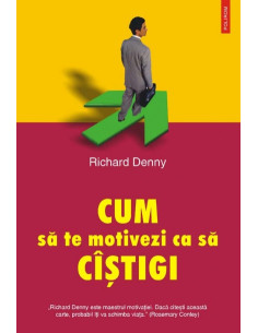 Cum să te motivezi ca să...