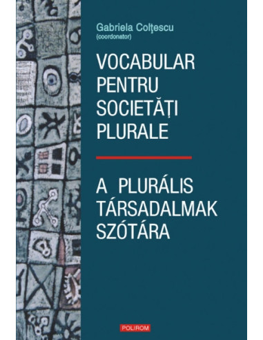 Vocabular pentru societăţi plurale / A pluralis tarsadalmak szotara
