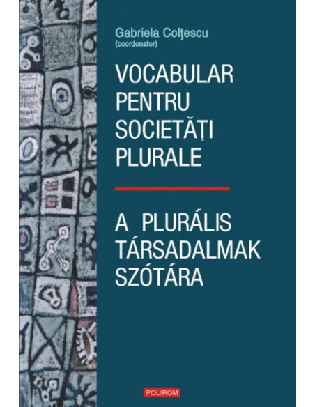 Vocabular pentru societăţi plurale / A pluralis tarsadalmak szotara
