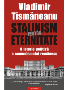 Stalinism pentru eternitate