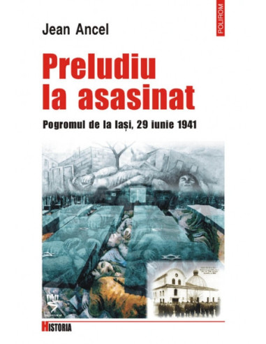Preludiu la asasinat. Pogromul de la Iași, 29 iunie 1941