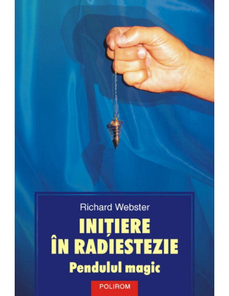 Iniţiere în radiestezie. Pendulul magic