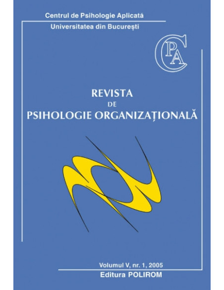 Revista de Psihologie Organizaţională. Vol. V,  Nr. 1/ 2005