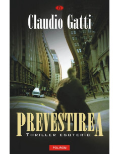 Prevestirea. Thriller esoteric