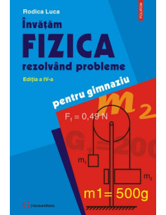 Învăţăm fizica rezolvînd...