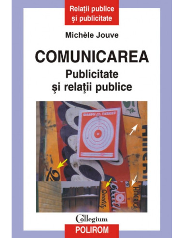 Comunicarea. Publicitate și relații publice