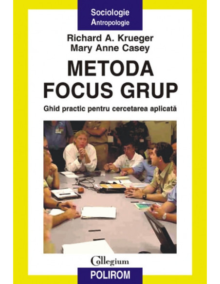 Metoda focus grup. Ghid practic pentru cercetarea aplicată
