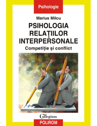 Psihologia relațiilor interpersonale. Competiție și conflict