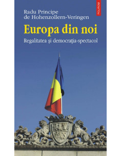 Europa din noi. Regalitatea...