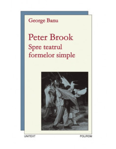 Peter Brook. Spre teatrul...