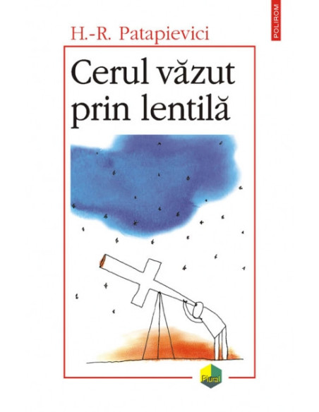 Cerul văzut prin lentilă