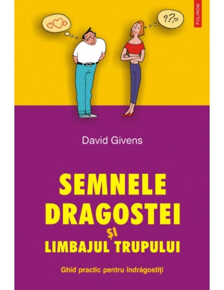 Semnele dragostei şi limbajul trupului.