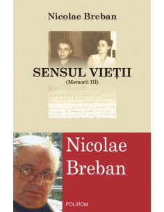 Sensul vieţii (Memorii III)