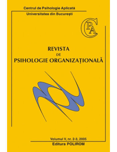 Revista de Psihologie Organizaţională. Vol. V, Nr. 2-3/2005