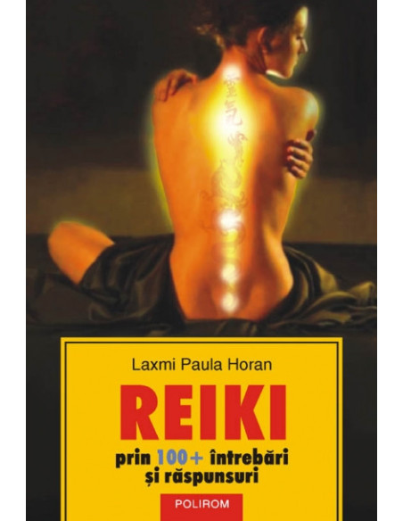 Reiki prin 100+ întrebări și răspunsuri