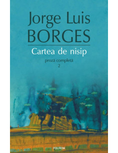 Cartea de nisip. Proză...